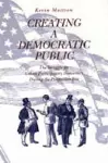 Creating a Democratic Public cover