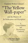 Charlotte Perkins Gilman's “The Yellow Wall-paper” and the History of Its Publication and Reception cover