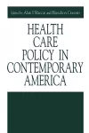 Health Care Policy in Contemporary America cover