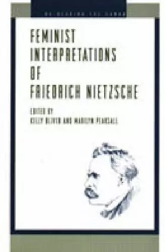 Feminist Interpretations of Friedrich Nietzsche cover