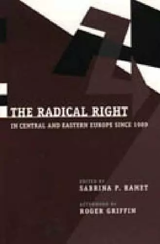 The Radical Right in Central and Eastern Europe Since 1989 cover