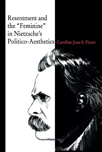 Resentment and the “Feminine” in Nietzsche’s Politico-Aesthetics cover