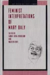 Feminist Interpretations of Mary Daly cover