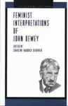 Feminist Interpretations of John Dewey cover