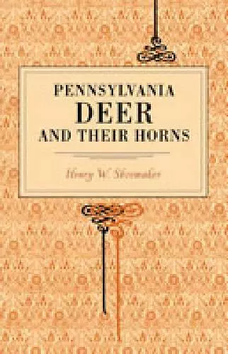 Pennsylvania Deer and Their Horns cover