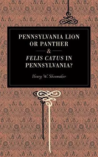 Pennsylvania Lion or Panther & Felis Catus in Pennsylvania? cover