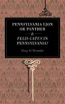 Pennsylvania Lion or Panther & Felis Catus in Pennsylvania? cover