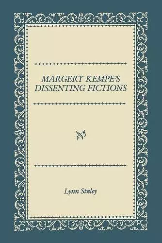 Margery Kempe's Dissenting Fictions cover