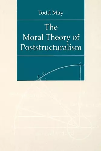 The Moral Theory of Poststructuralism cover