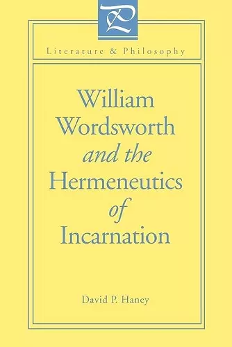 William Wordsworth and the Hermeneutics of Incarnation cover