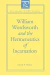William Wordsworth and the Hermeneutics of Incarnation cover