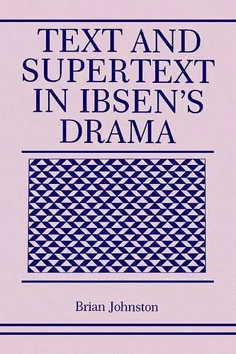 Text and Supertext in Ibsen’s Drama cover