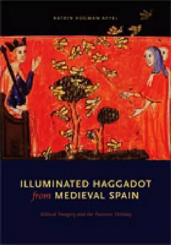 Illuminated Haggadot from Medieval Spain cover