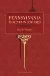 Pennsylvania Mountain Stories cover