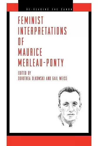 Feminist Interpretations of Maurice Merleau-Ponty cover