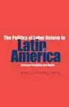 The Politics of Labor Reform in Latin America cover