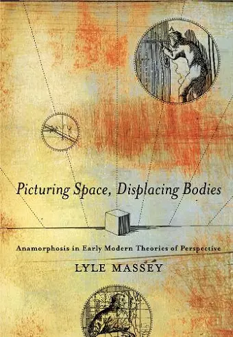 Picturing Space, Displacing Bodies cover