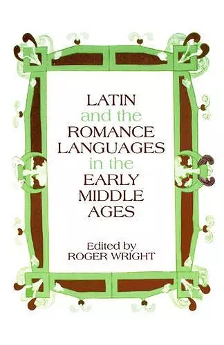 Latin and the Romance Languages in the Middle Ages cover