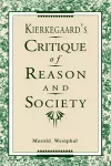 Kierkegaard's Critique of Reason and Society cover