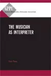 The Musician as Interpreter cover