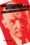 The Prospects for Liberal Nationalism in Post-Leninist States cover