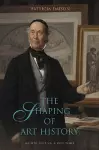 The Shaping of Art History cover