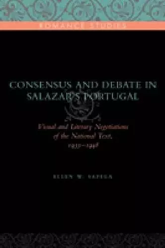 Consensus and Debate in Salazar's Portugal cover