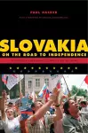 Slovakia on the Road to Independence cover