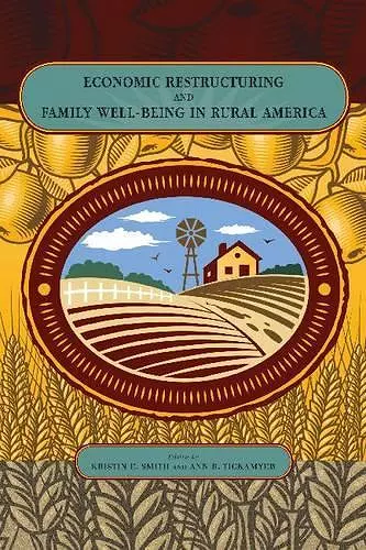 Economic Restructuring and Family Well-Being in Rural America cover