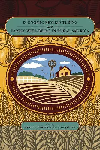 Economic Restructuring and Family Well-Being in Rural America cover