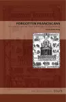 Forgotten Franciscans cover