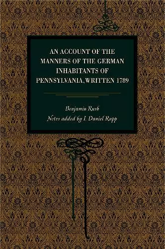 An Account of the Manners of the German Inhabitants of Pennsylvania, Written 1789 cover