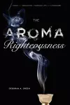 The Aroma of Righteousness cover
