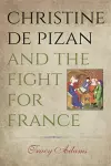 Christine de Pizan and the Fight for France cover