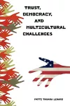 Trust, Democracy, and Multicultural Challenges cover