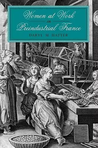 Women at Work in Preindustrial France cover