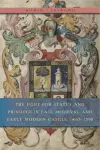 The Fight for Status and Privilege in Late Medieval and Early Modern Castile, 1465–1598 cover