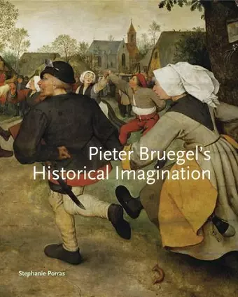 Pieter Bruegel’s Historical Imagination cover