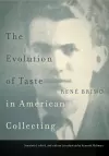 The Evolution of Taste in American Collecting cover