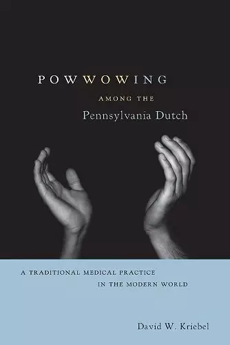 Powwowing Among the Pennsylvania Dutch cover