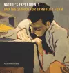 Nature’s Experiments and the Search for Symbolist Form cover
