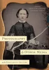 Photography and Other Media in the Nineteenth Century cover