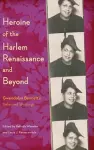 Heroine of the Harlem Renaissance and Beyond cover