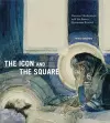 The Icon and the Square cover