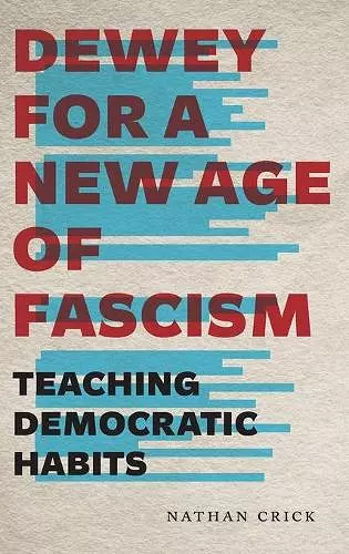 Dewey for a New Age of Fascism cover