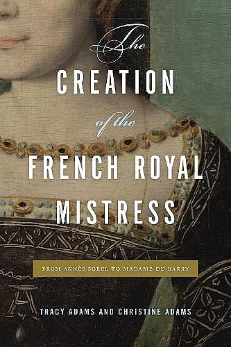 The Creation of the French Royal Mistress cover