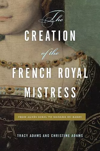 The Creation of the French Royal Mistress cover