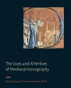 The Lives and Afterlives of Medieval Iconography cover