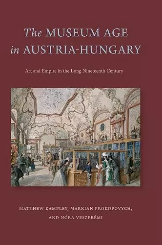 The Museum Age in Austria-Hungary cover