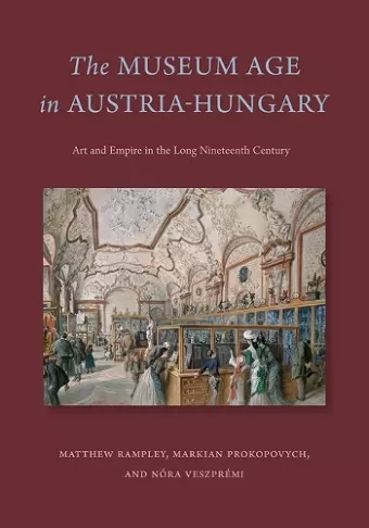 The Museum Age in Austria-Hungary cover